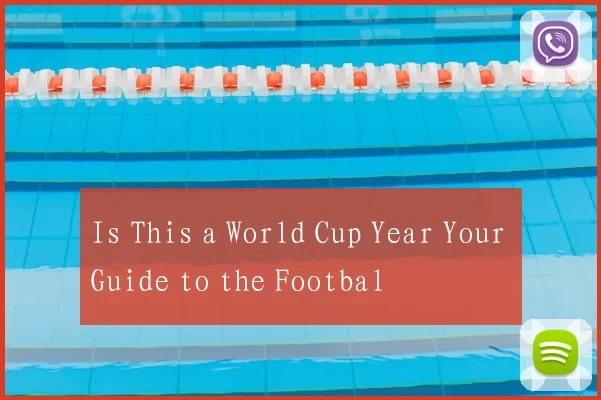 Is This a World Cup Year Your Guide to the Footbal